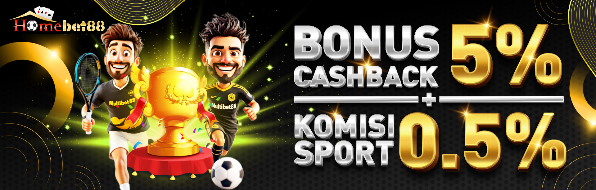 BONUS CASHBACK 5% + KOMISI 0.5% SPORT