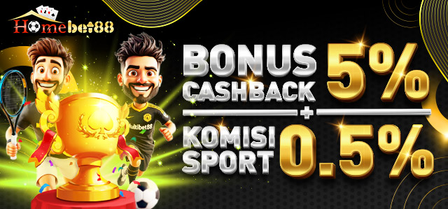 BONUS CASHBACK 5% + KOMISI 0.5% SPORT