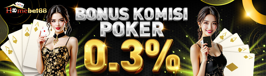 BONUS KOMISI POKER 0.3%
