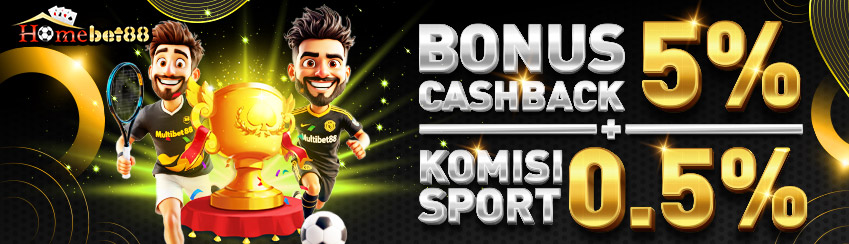 BONUS CASHBACK 5% + KOMISI 0.5% SPORT