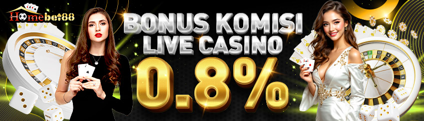 BONUS KOMISI LIVE CASINO 0.8%